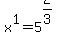 x%5E1=5%5E%282%2F3%29