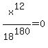 x%5E12%2F18%5E180=0