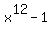 x%5E12+-+1