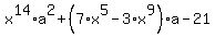 x%5E14%2Aa%5E2%2B%287%2Ax%5E5-3%2Ax%5E9%29%2Aa-21