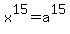 x%5E15=a%5E15