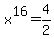 x%5E16+=+4%2F2
