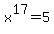 x%5E17+=+5