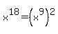 x%5E18=%28x%5E9%29%5E2