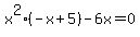 x%5E2%28-x%2B5%29-6x=0