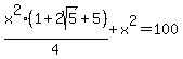 x%5E2%281%2B2sqrt%285%29%2B5%29%2F4%2Bx%5E2=100