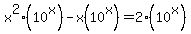 x%5E2%2810%5Ex%29+-+x%2810%5Ex%29+=+2%2810%5Ex%29