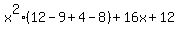 x%5E2%2812-9+%2B+4+-+8%29++%2B+16x+%2B+12