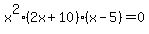 x%5E2%282x%2B10%29%28x-5%29=0