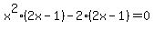 x%5E2%282x-1%29-2%282x-1%29=0