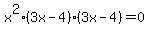 x%5E2%283x-4%29%283x-4%29=0