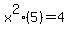 x%5E2%285%29+=+4
