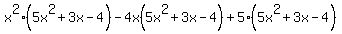 x%5E2%285x%5E2%2B3x-4%29-4x%285x%5E2%2B3x-4%29%2B5%285x%5E2%2B3x-4%29