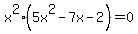 x%5E2%285x%5E2-7x+-2%29+=+0