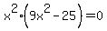 x%5E2%289x%5E2-25%29=0