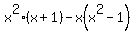 x%5E2%28x%2B1%29+-+x%28x%5E2-1%29