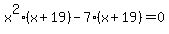 x%5E2%28x%2B19%29-7%28x%2B19%29+=+0