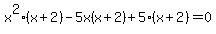 x%5E2%28x%2B2%29-5x%28x%2B2%29%2B5%28x%2B2%29=0
