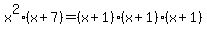 x%5E2%28x%2B7%29=%28x%2B1%29%28x%2B1%29%28x%2B1%29