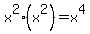 x%5E2%28x%5E2%29=x%5E4
