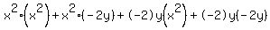 x%5E2%28x%5E2%29+%2B+x%5E2%28-2y%29+%2B+-2y%28x%5E2%29+%2B+-2y%28-2y%29