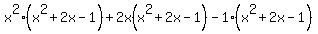 x%5E2%28x%5E2%2B2x-1%29%2B2x%28x%5E2%2B2x-1%29-1%28x%5E2%2B2x-1%29