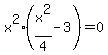 x%5E2%28x%5E2%2F4-3%29=0