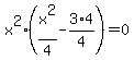 x%5E2%28x%5E2%2F4-3%2A4%2F4%29=0