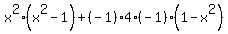 x%5E2%28x%5E2-1%29%2B%28-1%294%28-1%29%281-x%5E2%29