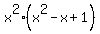 x%5E2%28x%5E2-x%2B1%29