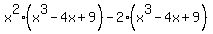 x%5E2%28x%5E3-4x%2B9%29-2%28x%5E3-4x%2B9%29