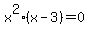 x%5E2%28x+-+3%29+=+0