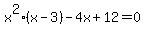 x%5E2%28x+-+3%29+-+4x+%2B+12+=+0