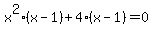 x%5E2%28x-1%29+%2B+4%28x-1%29+=+0