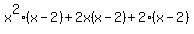 x%5E2%28x-2%29%2B2x%28x-2%29%2B2%28x-2%29