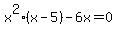 x%5E2%28x-5%29-6x=0