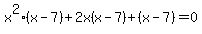 x%5E2%28x-7%29%2B2x%28x-7%29%2B%28x-7%29+=+0