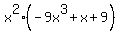x%5E2%2A%28-9x%5E3+%2B+x+%2B+9%29