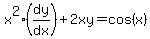 x%5E2%2A%28dy%2Fdx%29%2B2xy=cos%28x%29