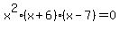 x%5E2%2A%28x%2B6%29%28x-7%29=0