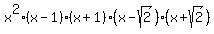 x%5E2%2A%28x-1%29%2A%28x%2B1%29%2A%28x-sqrt%282%29%29%2A%28x%2Bsqrt%282%29%29