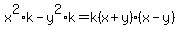 x%5E2%2Ak-y%5E2%2Ak=k%28x%2By%29%28x-y%29