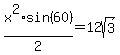 x%5E2%2Asin%2860%29%2F2+=+12sqrt%283%29