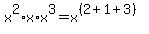 x%5E2%2Ax%2Ax%5E3+=+x%5E%28%282%2B1%2B3%29%29