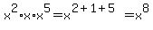 x%5E2%2Ax%2Ax%5E5=x%5E%282%2B1%2B5%29=x%5E8