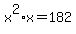 x%5E2%2Ax=182