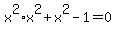 x%5E2%2Ax%5E2%2Bx%5E2-1=0