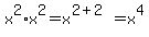 x%5E2%2Ax%5E2=x%5E%282%2B2%29=x%5E4