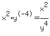 x%5E2%2Ay%5E-4=x%5E2%2Fy%5E4
