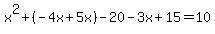 x%5E2%2B%28-4x%2B5x%29-20-3x%2B15=10
